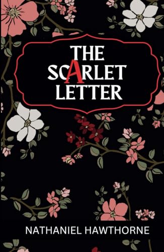 The Scarlet Letter: A Classic Romance Novel Complete with Original Illustrations von Independently published